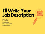 Load image into Gallery viewer, I will write clear, compelling job descriptions that attract top talent