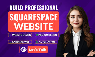 We will build a professional Squarespace website with up to 5 pages