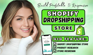 We will build an advanced Shopify dropshipping store with up to 10 pages